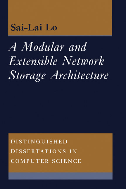 A Modular and Extensible Network Storage Architecture (Hardback) 9780521551151