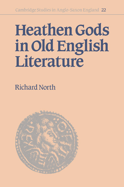 Heathen Gods in Old English Literature (Hardback) 9780521551830
