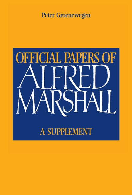 Official Papers of Alfred Marshall; A Supplement (Hardback) 9780521551854