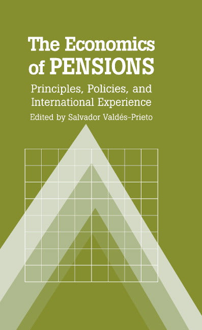 The Economics of Pensions; Principles, Policies, and International Experience (Hardback) 9780521552301