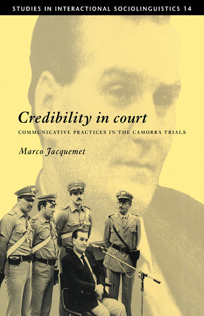 Credibility in Court; Communicative Practices in the Camorra Trials (Hardback) 9780521552516