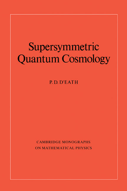 Supersymmetric Quantum Cosmology (Hardback) 9780521552875