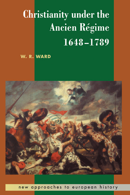 Christianity under the Ancien Régime, 1648–1789 (Hardback) 9780521553612