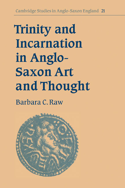 Trinity and Incarnation in Anglo-Saxon Art and Thought (Hardback) 9780521553711
