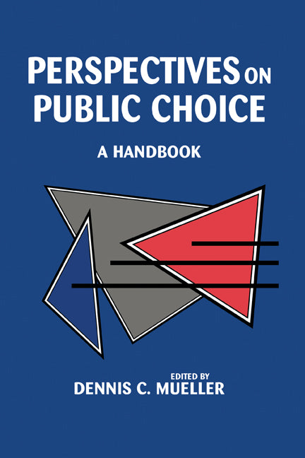 Perspectives on Public Choice; A Handbook (Hardback) 9780521553773