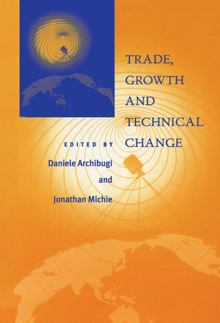 Trade, Growth and Technical Change (Hardback) 9780521553933