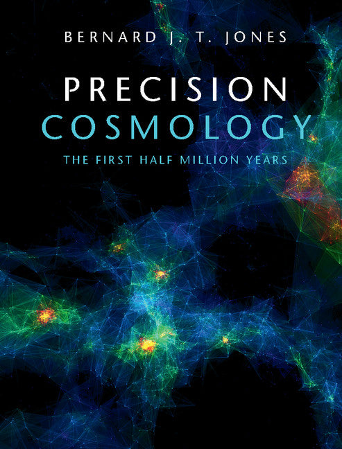 Precision Cosmology; The First Half Million Years (Hardback) 9780521554336