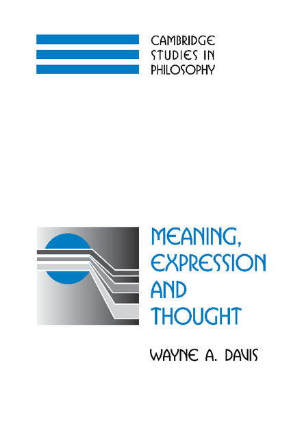 Meaning, Expression and Thought (Hardback) 9780521555135