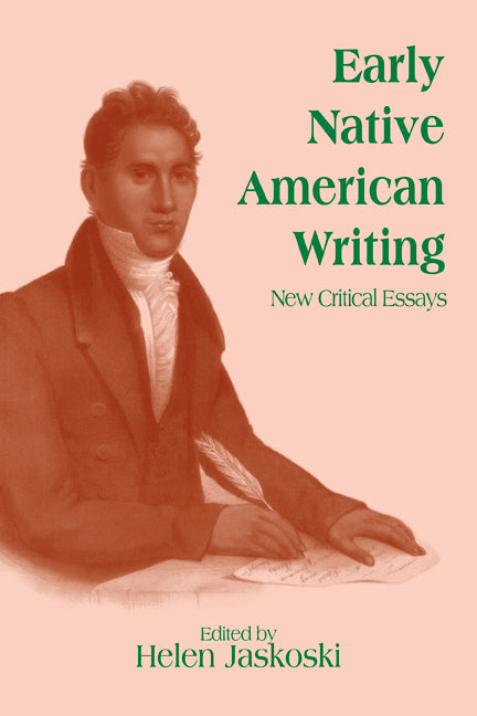 Early Native American Writing; New Critical Essays (Paperback) 9780521555272