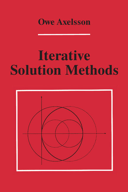 Iterative Solution Methods (Paperback) 9780521555692