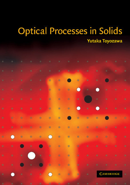 Optical Processes in Solids (Paperback) 9780521556057