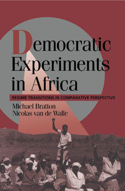Democratic Experiments in Africa; Regime Transitions in Comparative Perspective (Paperback) 9780521556125