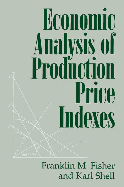 Economic Analysis of Production Price Indexes (Paperback) 9780521556231