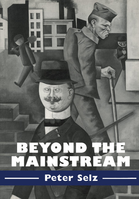 Beyond the Mainstream; Essays on Modern and Contemporary Art (Paperback) 9780521556248