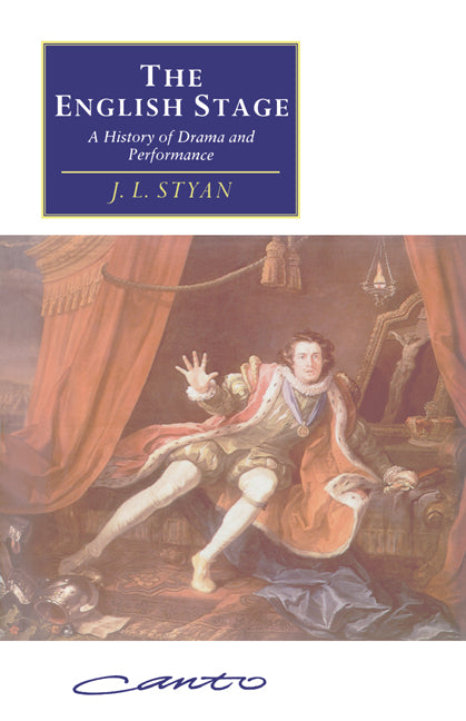 The English Stage; A History of Drama and Performance (Paperback) 9780521556361