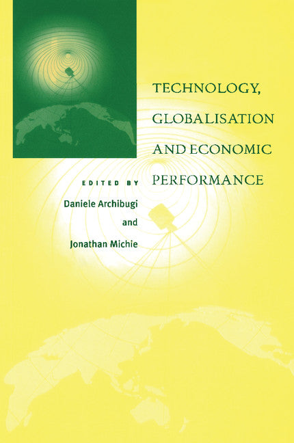 Technology, Globalisation and Economic Performance (Paperback) 9780521556422