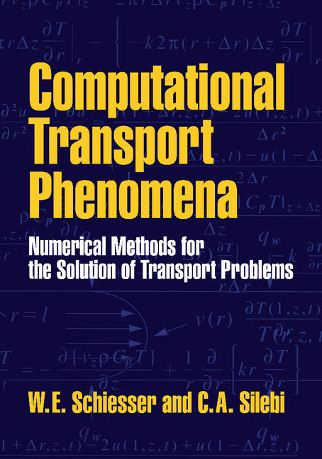 Computational Transport Phenomena; Numerical Methods for the Solution of Transport Problems (Paperback) 9780521556538