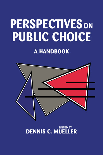 Perspectives on Public Choice; A Handbook (Paperback) 9780521556545