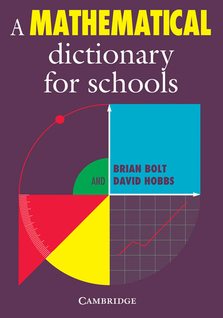 A Mathematical Dictionary for Schools (Paperback) 9780521556576