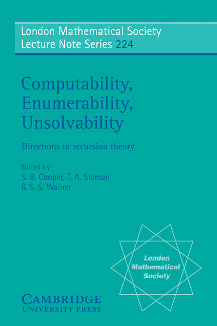 Computability, Enumerability, Unsolvability; Directions in Recursion Theory (Paperback) 9780521557368