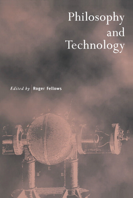 Philosophy and Technology (Paperback) 9780521558167