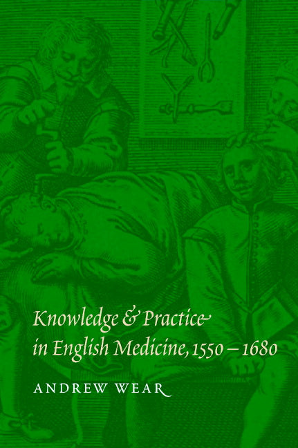 Knowledge and Practice in English Medicine, 1550–1680 (Paperback) 9780521558273