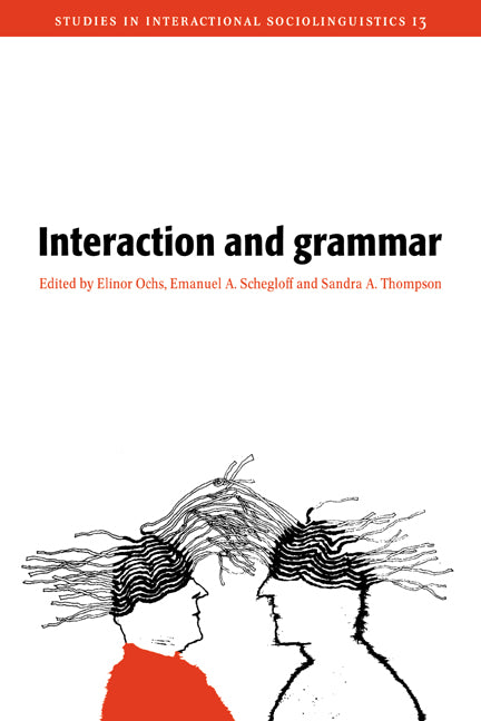 Interaction and Grammar (Paperback) 9780521558280