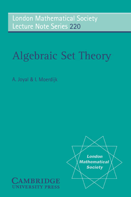 Algebraic Set Theory (Paperback) 9780521558303