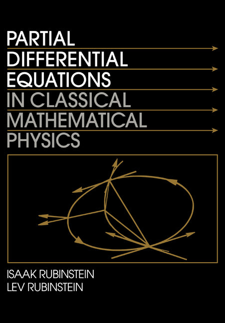 Partial Differential Equations in Classical Mathematical Physics (Paperback) 9780521558464