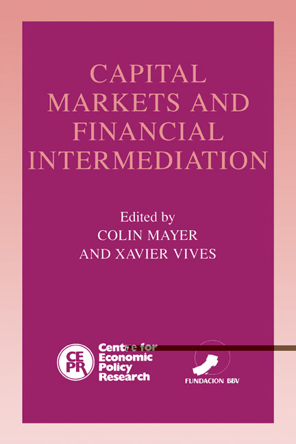 Capital Markets and Financial Intermediation (Paperback) 9780521558532