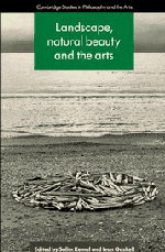 Landscape, Natural Beauty and the Arts (Paperback) 9780521558549