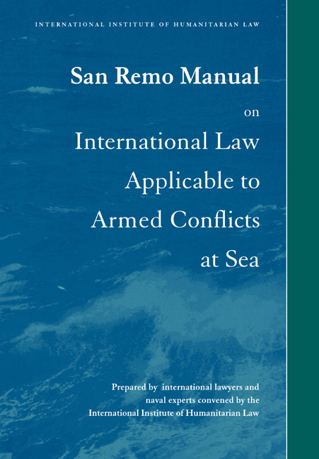 San Remo Manual on International Law Applicable to Armed Conflicts at Sea (Paperback) 9780521558648