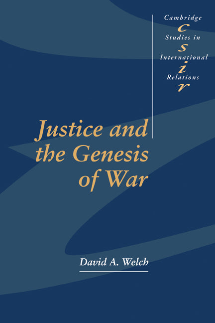 Justice and the Genesis of War (Paperback) 9780521558686