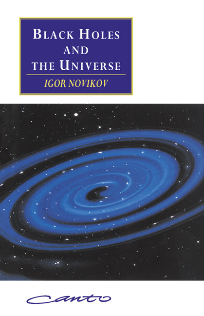 Black Holes and the Universe (Paperback) 9780521558709