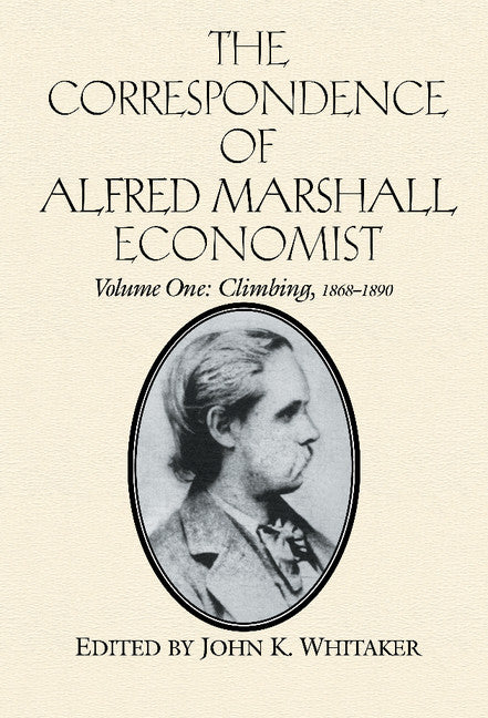 The Correspondence of Alfred Marshall, Economist (Hardback) 9780521558884