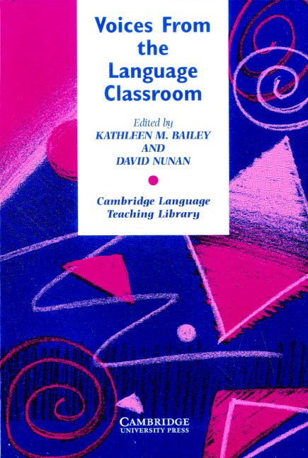 Voices from the Language Classroom; Qualitative Research in Second Language Education (Paperback) 9780521559041