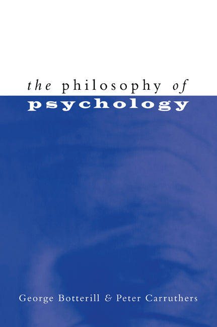 The Philosophy of Psychology (Paperback) 9780521559157