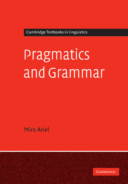 Pragmatics and Grammar (Paperback) 9780521559942