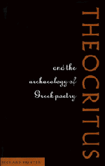 Theocritus and the Archaeology of Greek Poetry (Hardback) 9780521560405