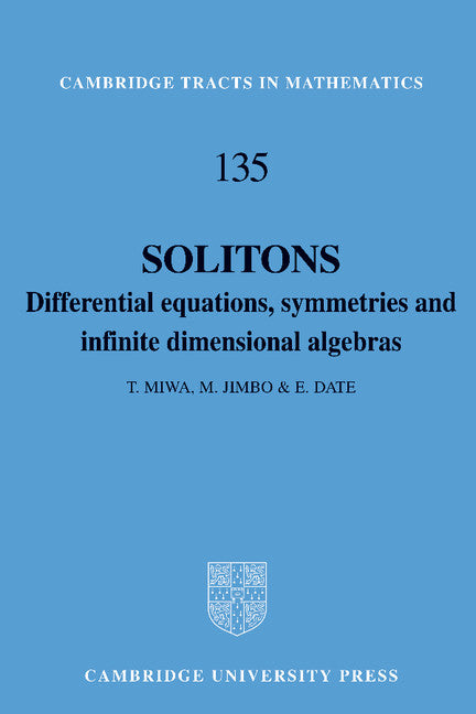 Solitons; Differential Equations, Symmetries and Infinite Dimensional Algebras (Hardback) 9780521561617