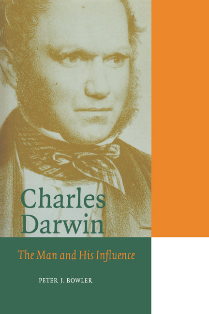 Charles Darwin; The Man and his Influence (Hardback) 9780521562225