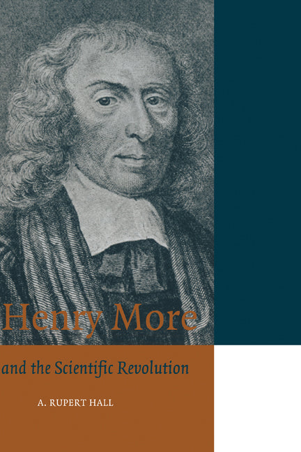 Henry More; and the Scientific Revolution (Hardback) 9780521562232