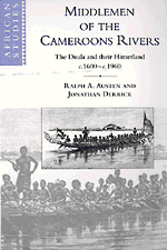 Middlemen of the Cameroons Rivers; The Duala and their Hinterland, c.1600–c.1960 (Hardback) 9780521562287