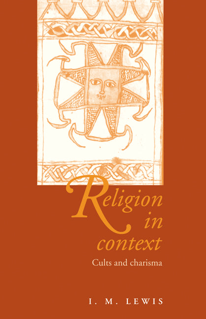 Religion in Context; Cults and Charisma (Hardback) 9780521562348
