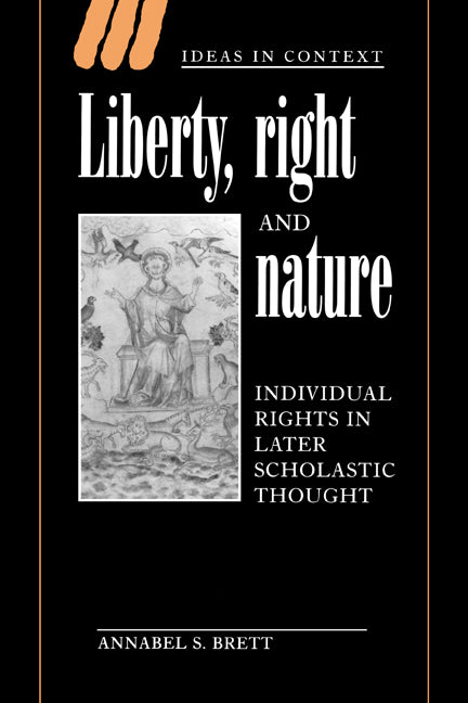 Liberty, Right and Nature; Individual Rights in Later Scholastic Thought (Hardback) 9780521562393