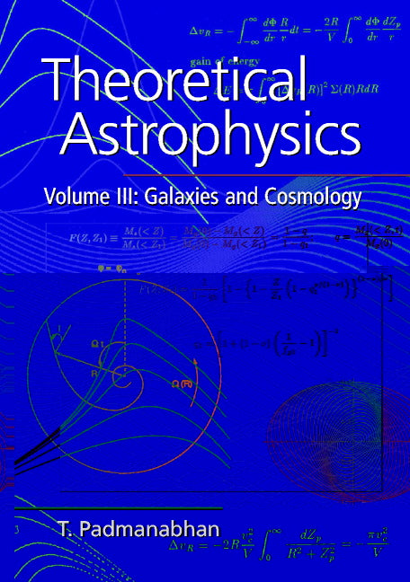 Theoretical Astrophysics: Volume 3, Galaxies and Cosmology (Hardback) 9780521562423