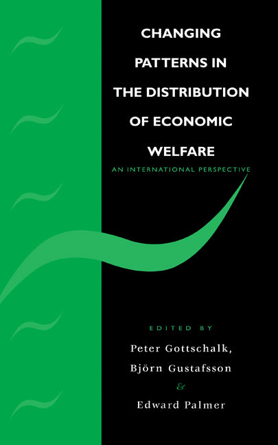 Changing Patterns in the Distribution of Economic Welfare; An Economic Perspective (Hardback) 9780521562621