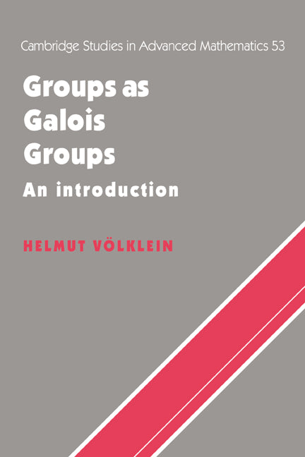 Groups as Galois Groups; An Introduction (Hardback) 9780521562805