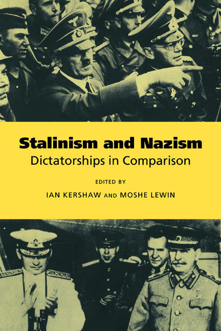 Stalinism and Nazism; Dictatorships in Comparison (Hardback) 9780521563451