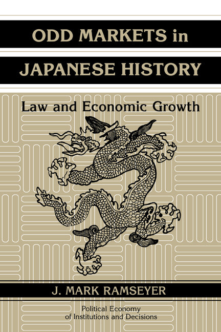 Odd Markets in Japanese History; Law and Economic Growth (Hardback) 9780521563864